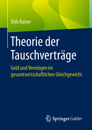 Theorie der Tauschverträge von Kaiser,  Dirk