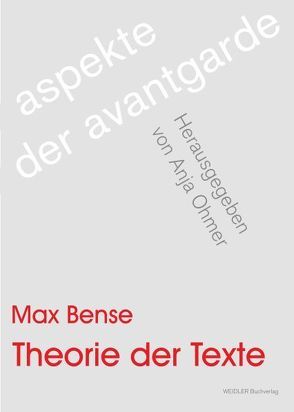 Theorie der Texte von Bense,  Max, Ohmer,  Anja