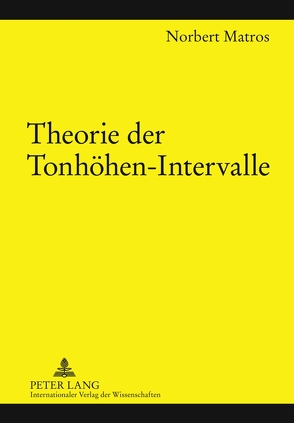 Theorie der Tonhöhen-Intervalle von Matros,  Norbert