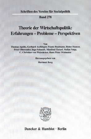 Theorie der Wirtschaftspolitik: Erfahrungen – Probleme – Perspektiven. von Berg,  Hartmut