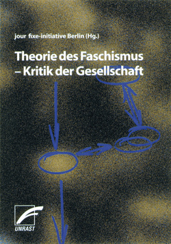 Theorie des Faschismus – Kritik der Gesellschaft von Baumann,  Jochen, Bröckling,  Ulrich, Holz,  Klaus, Müller,  Elfriede, Ruoff,  Alexander, Traverso,  Enzo, Vogt,  Stefan, Weynand,  Jan, Wolter,  Udo, Zuckermann,  Moshe