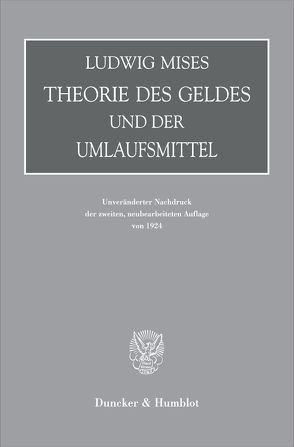 Theorie des Geldes und der Umlaufsmittel. von Mises,  Ludwig