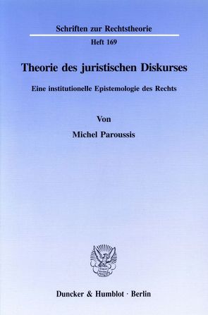 Theorie des juristischen Diskurses. von Paroussis,  Michel