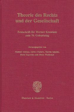 Theorie des Rechts und der Gesellschaft. von Atienza,  Manuel, Pattaro,  Enrico, Schulte,  Martin, Topornin,  Boris, Wyduckel,  Dieter