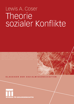 Theorie sozialer Konflikte von Coser,  Lewis A., Lichtblau,  Klaus