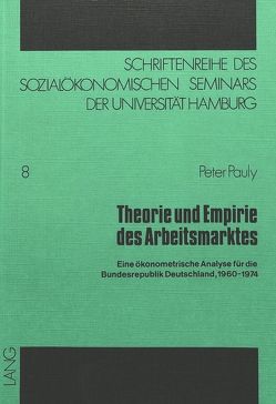 Theorie und Empirie des Arbeitsmarktes von Pauly,  Peter