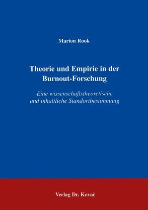 Theorie und Empirie in der Burnout-Forschung von Rook,  Marion