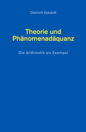 Theorie und Phänomenadäquanz von Eckardt,  Dietrich