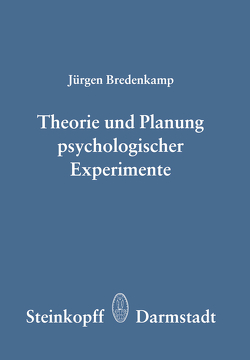 Theorie und Planung Psychologischer Experimente von Bredenkamp,  J.