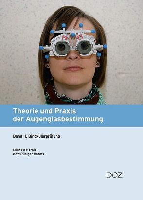 Theorie und Praxis der Augenglasbestimmung von Harms,  Prof. Dr. Kay-Rüdiger, Hornig,  Michael