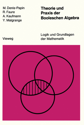 Theorie und Praxis der Booleschen Algebra von Denis-Papin,  M.