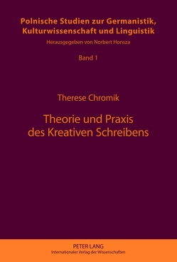 Theorie und Praxis des Kreativen Schreibens von Chromik,  Therese