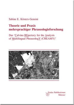 Theorie und Praxis mehrsprachiger Phraseologieforschung von Koesters Gensini,  Sabine E