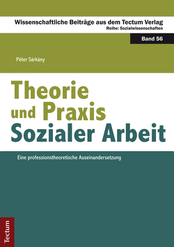 Theorie und Praxis Sozialer Arbeit von Sárkány,  Péter