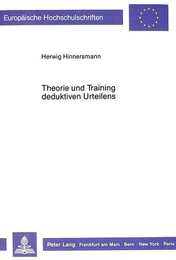 Theorie und Training deduktiven Urteilens von Hinnersmann,  Herwig