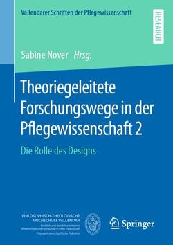 Theoriegeleitete Forschungswege in der Pflegewissenschaft 2 von Nover,  Sabine