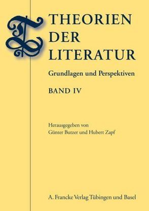 Theorien der Literatur, Band IV von Butzer,  Guenter, Zapf,  Hubert