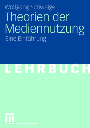 Theorien der Mediennutzung von Schweiger,  Wolfgang