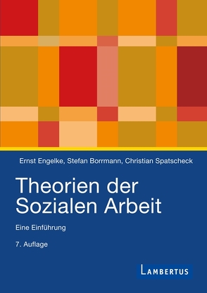 Theorien der Sozialen Arbeit (Hardcover) von Borrmann,  Stefan, Engelke,  Ernst, Spatscheck,  Christian