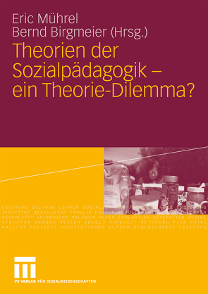 Theorien der Sozialpädagogik – ein Theorie-Dilemma? von Birgmeier,  Bernd, Mührel,  Eric