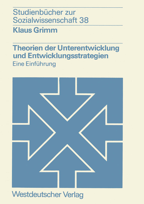 Theorien der Unterentwicklung und Entwicklungsstrategien von Grimm,  Klaus