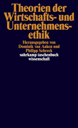 Theorien der Wirtschafts- und Unternehmensethik von Aaken,  Dominik van, Schreck,  Philipp