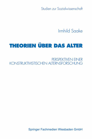 Theorien über das Alter von Saake,  Irmhild