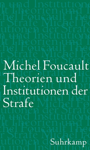 Theorien und Institutionen der Strafe von Foucault,  Michel, Hemminger,  Andrea