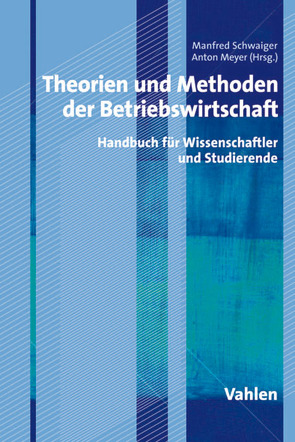 Theorien und Methoden der Betriebswirtschaft von Meyer,  Anton, Schwaiger,  Manfred