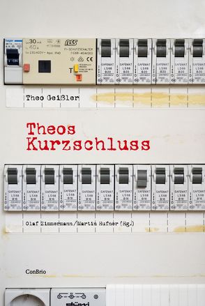 Theos Kurzschluss von Geissler,  Theo, Hüfner,  Martin, Zimmermann,  Olaf