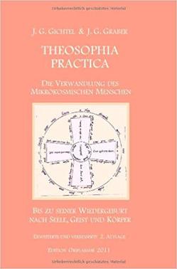 Theosophia Practica von Gichtel,  Johann Georg, Graber,  Johann Georg, Martin,  Pierre, Steiner,  M P