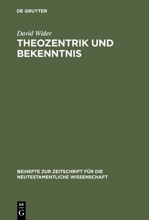 Theozentrik und Bekenntnis von Wider,  David