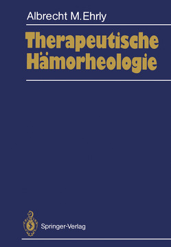 Therapeutische Hämorheologie von Ehrly,  Albrecht M.