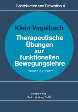 Therapeutische Übungen zur funktionellen Bewegungslehre von Klein-Vogelbach,  S., Zinn,  W.M.