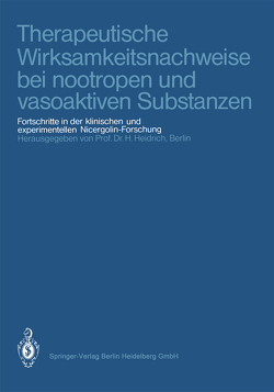 Therapeutische Wirksamkeitsnachweise bei nootropen und vasoaktiven Substanzen von Heidrich,  Heinz