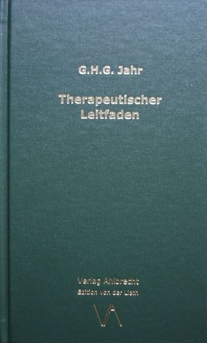 Therapeutischer Leitfaden für angehende Homöopathen von Jahr,  Georg Heinrich Gottlieb