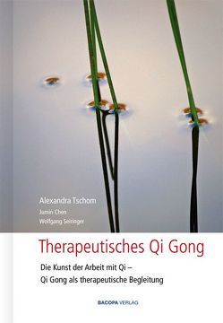 Therapeutisches Qi Gong von Chen,  Jumin, Seiringer,  Wolfgang, Tschom,  Alexandra