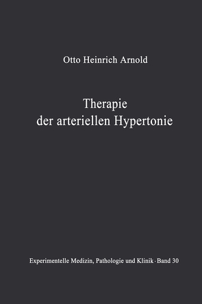 Therapie der arteriellen Hypertonie von Arnold,  O. H.