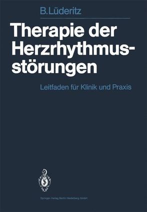 Therapie der Herzrhythmusstörungen von Lüderitz,  B.