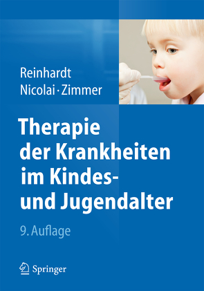 Therapie der Krankheiten im Kindes- und Jugendalter von Nicolai,  Thomas, Reinhardt,  Dietrich, Zimmer,  Klaus-Peter