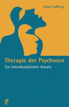 Therapie der Psychosen von Cullberg,  Johan