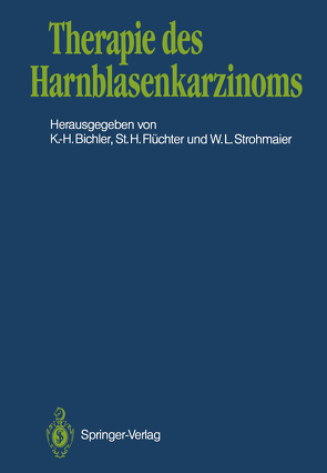 Therapie des Harnblasenkarzinoms von Bichler,  Karl-Horst, Flüchter,  Stephan H., Strohmaier,  Walter L