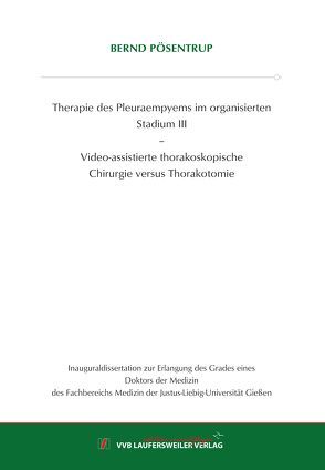 Therapie des Pleuraempyems im organisierten Stadium III – von Pösentrup,  Bernd