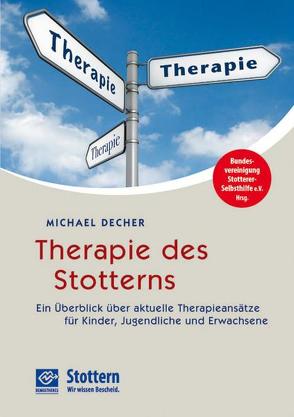 Therapie des Stotterns von Decher,  Michael