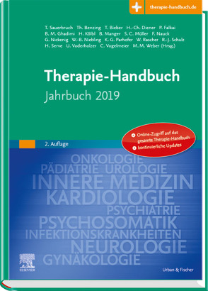 Therapie-Handbuch von Benzing,  Thomas, Diener,  Hans-Christoph, Falkai,  Peter, Ghadimi,  Michael, Kölbl,  Heinz, Manger,  Bernhard, Müller,  Stefan C., Nickenig,  Georg, Niebling,  Wilhelm-Bernhard, Parhofer,  Klaus G., Rascher,  Wolfgang, Sauerbruch,  Tilman, Serve,  Hubert, Voderholzer,  Ulrich, Vogelmeier,  Claus, Weber,  Matthias M