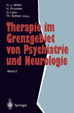 Therapie im Grenzgebiet von Psychiatrie und Neurologie von Büttner,  Thomas, Laux,  Gerd, Möller,  Hans-Jürgen, Przuntek,  Horst