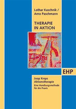 Therapie in Aktion von Krop,  Joop, Kuschnik,  Lothar, Paschmann,  Arno