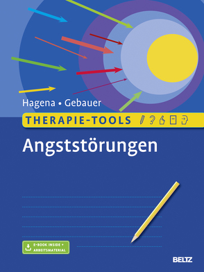 Therapie-Tools Angststörungen von Gebauer,  Malte, Hagena,  Silka