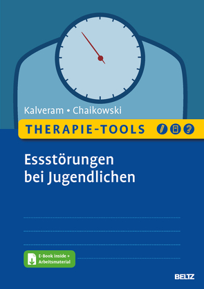 Therapie-Tools Essstörungen bei Jugendlichen von Chaikowski,  Franziska Esther, Kalveram,  Stephan