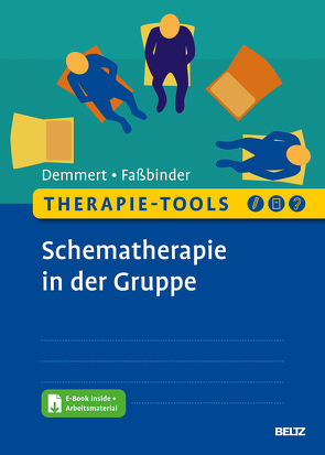 Therapie-Tools Schematherapie in der Gruppe von Demmert,  Antje, Faßbinder,  Eva